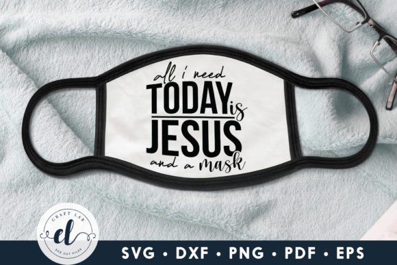 All I Need Today is Jesus and a Mask: Graphics & Crafts Review