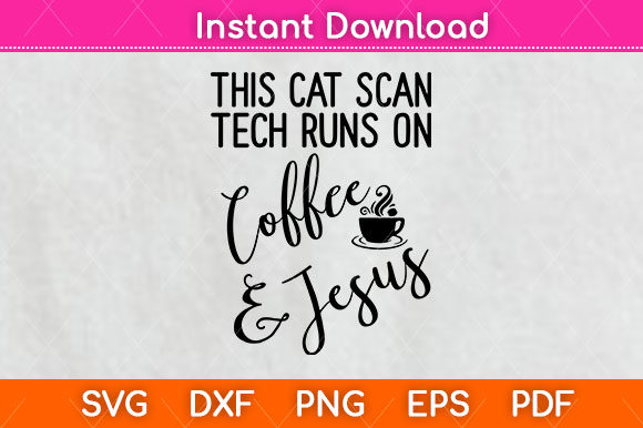 Cat Scan Tech Runs on Coffee Jesus: Graphics & Crafts