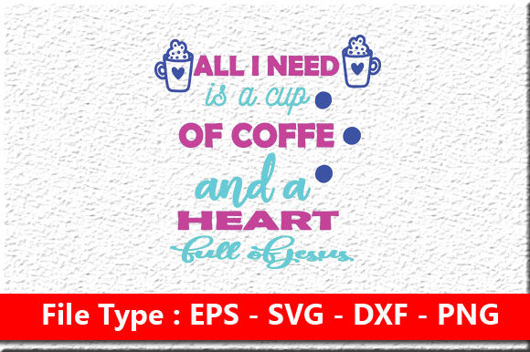 Christian Jesus Svg Design: All I Need I