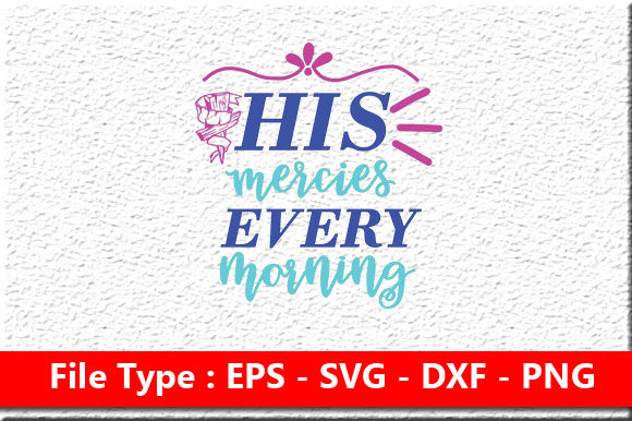 Christian Jesus Svg Design: His Mercies