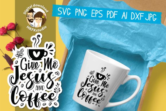 Give Me Jesus and Coffee Graphics for Crafts
