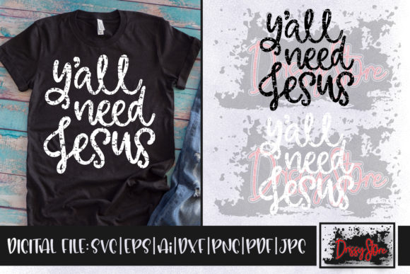 Y all Need Jesus Grunge Design Review